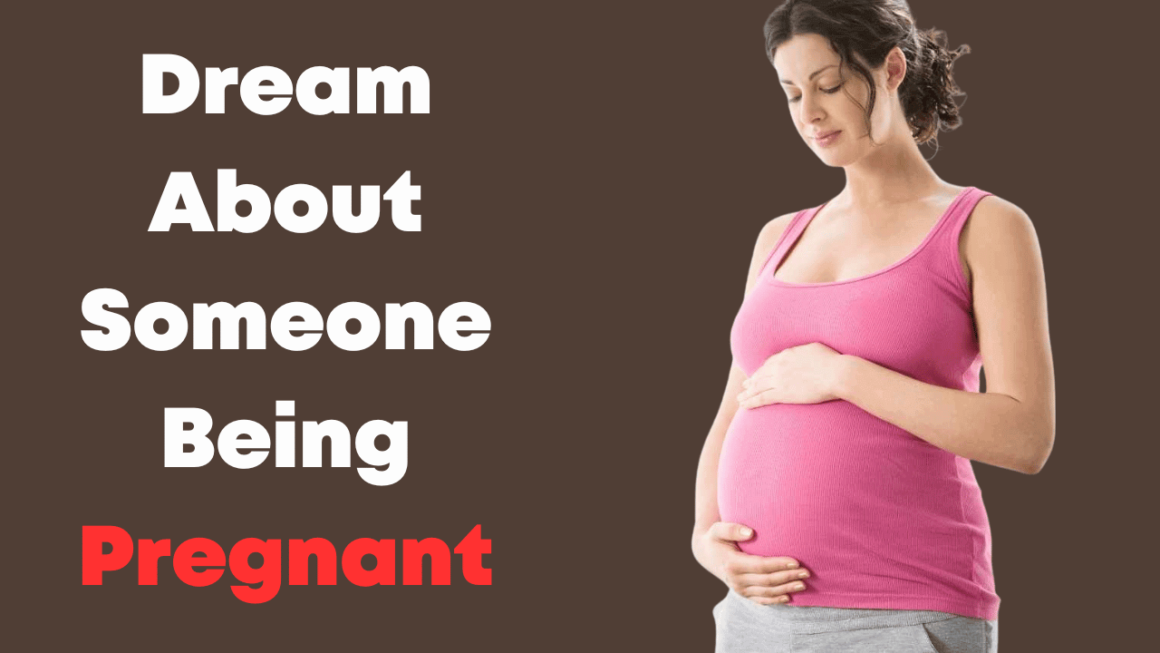 Dream About Someone Being Pregnant