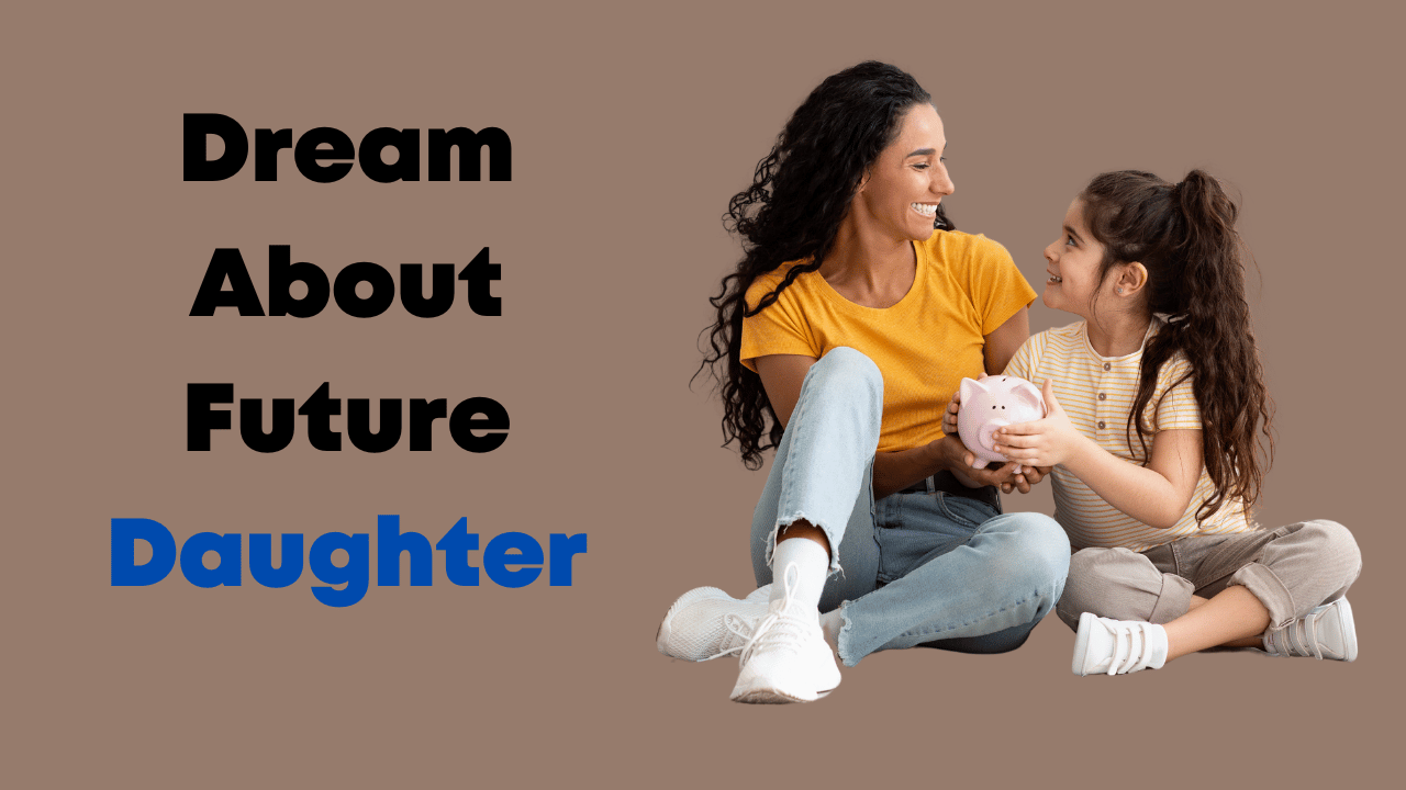 Dream About Future Daughter