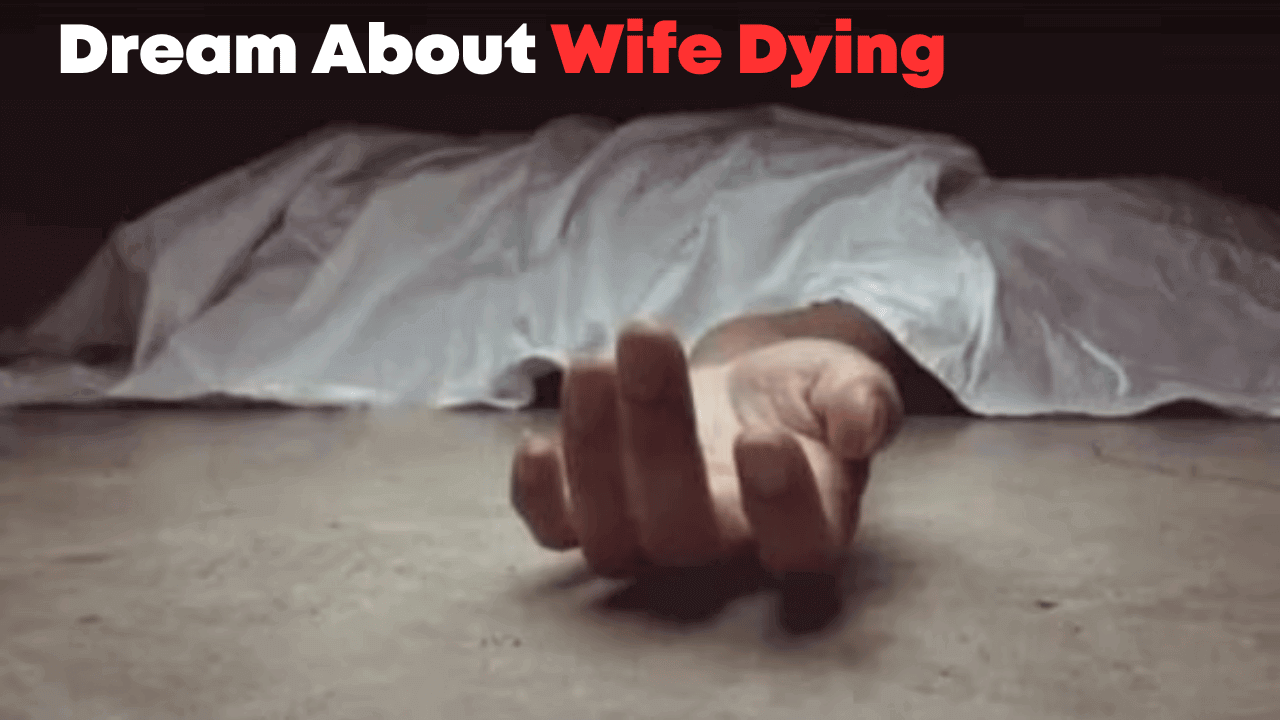 Dream About Wife Dying