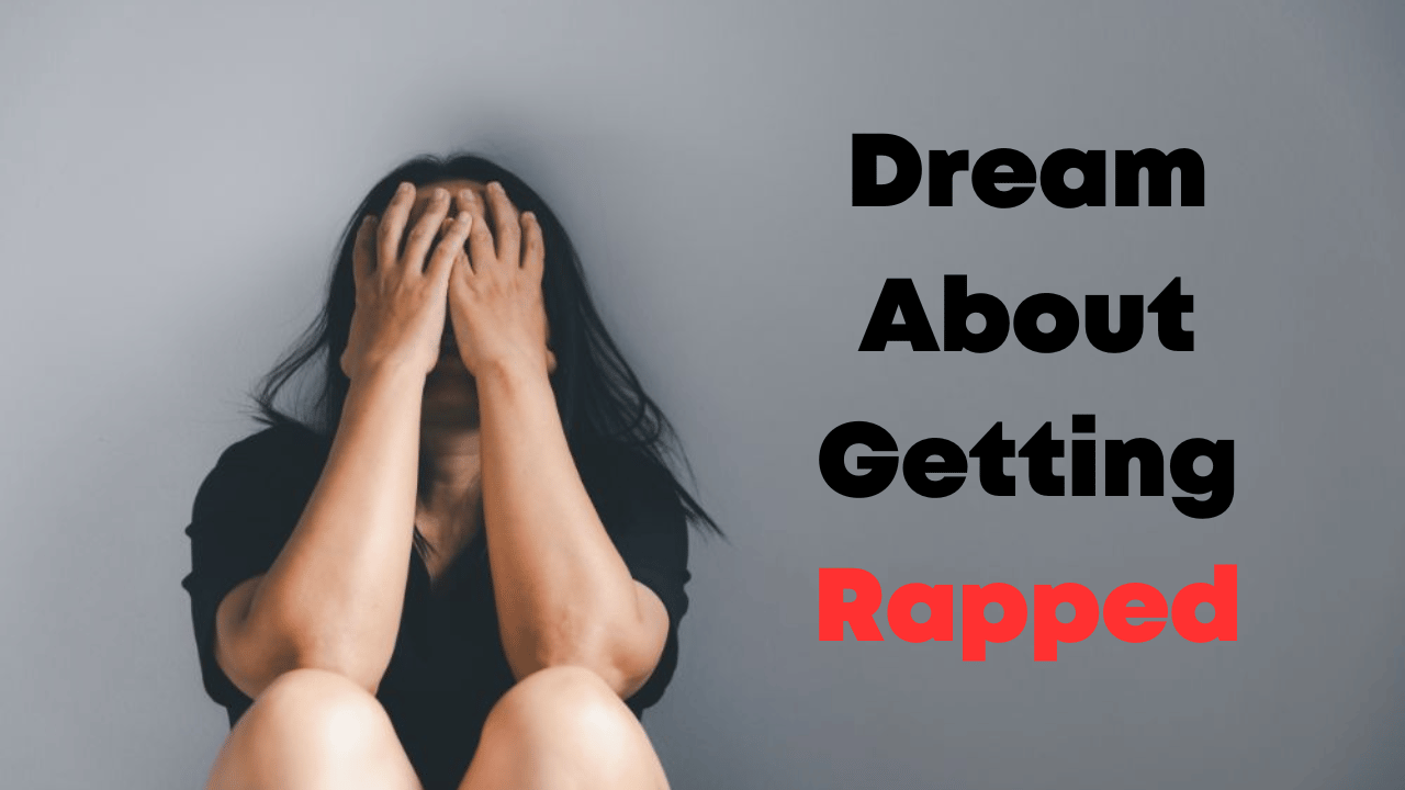 Dream About Getting Rapped