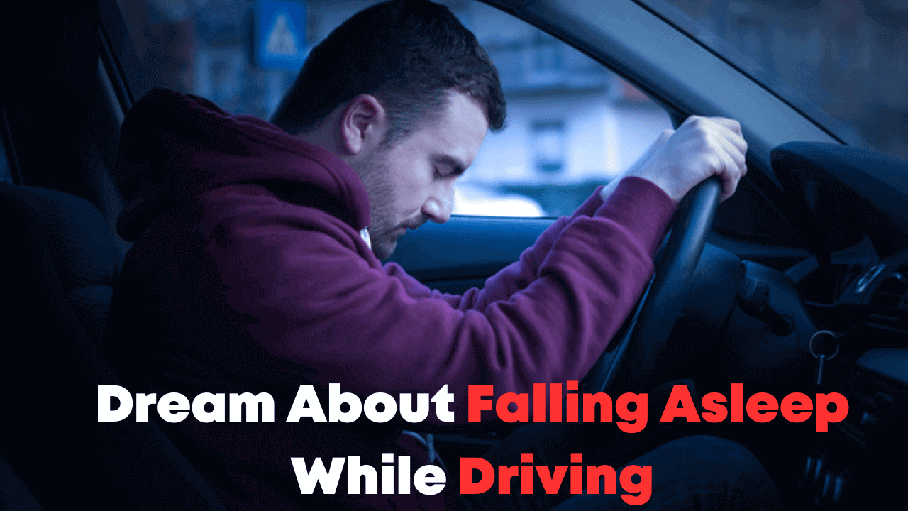 Dream About Falling Asleep While Driving