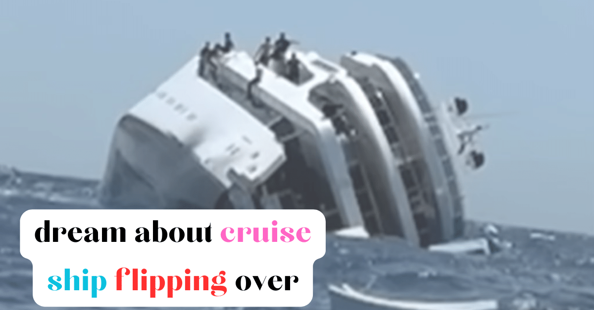 Dream About Cruise Ship Flipping Over