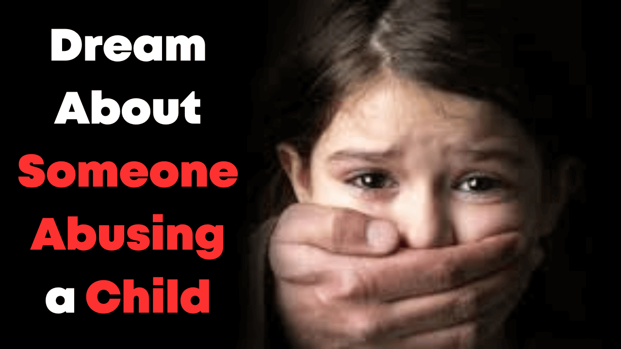 Dream About Someone Abusing a Child