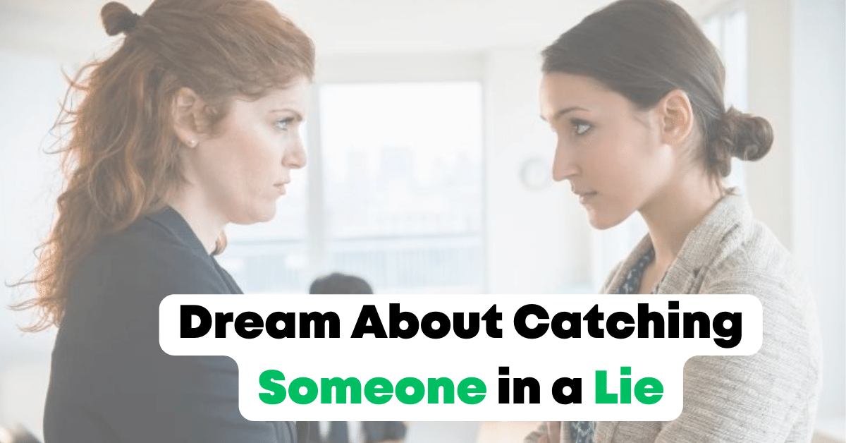 Dreams About Catching Someone in a Lie