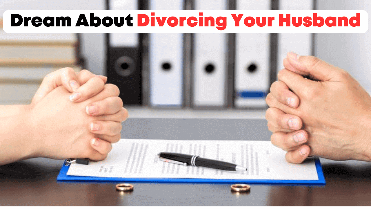 Dream About Divorcing Your Husband