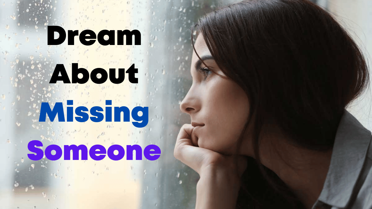 Dream About Missing Someone