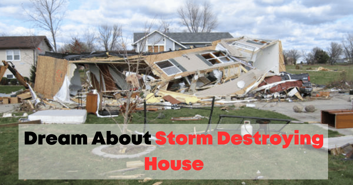 Dream About Storm Destroying House