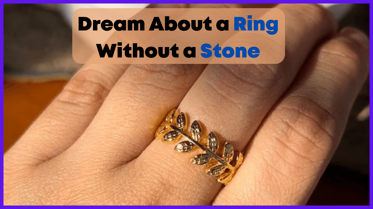 Dream About a Ring Without a Stone