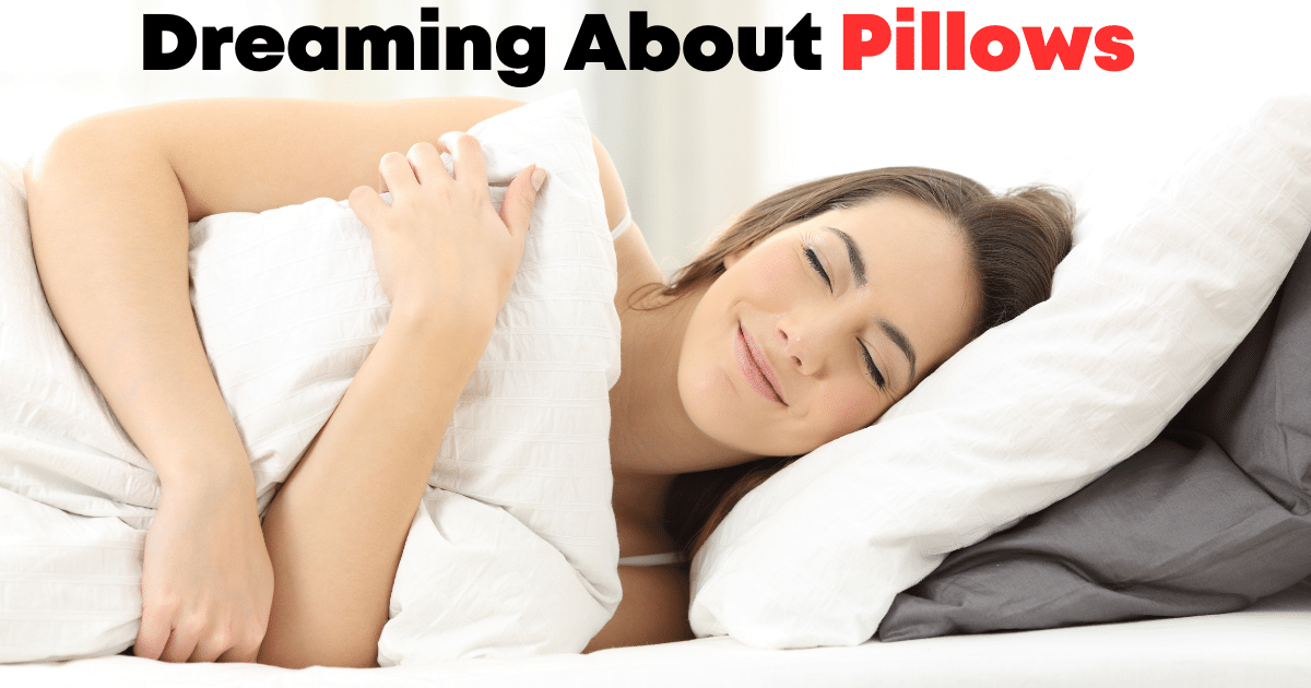 Dreaming About Pillows