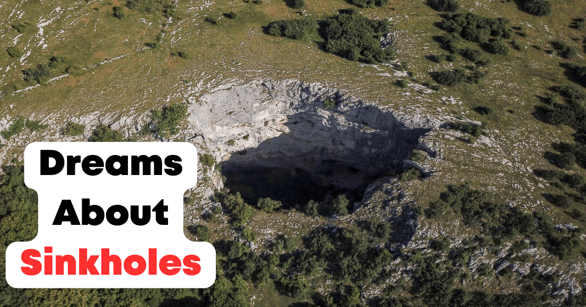 Dreams About Sinkholes