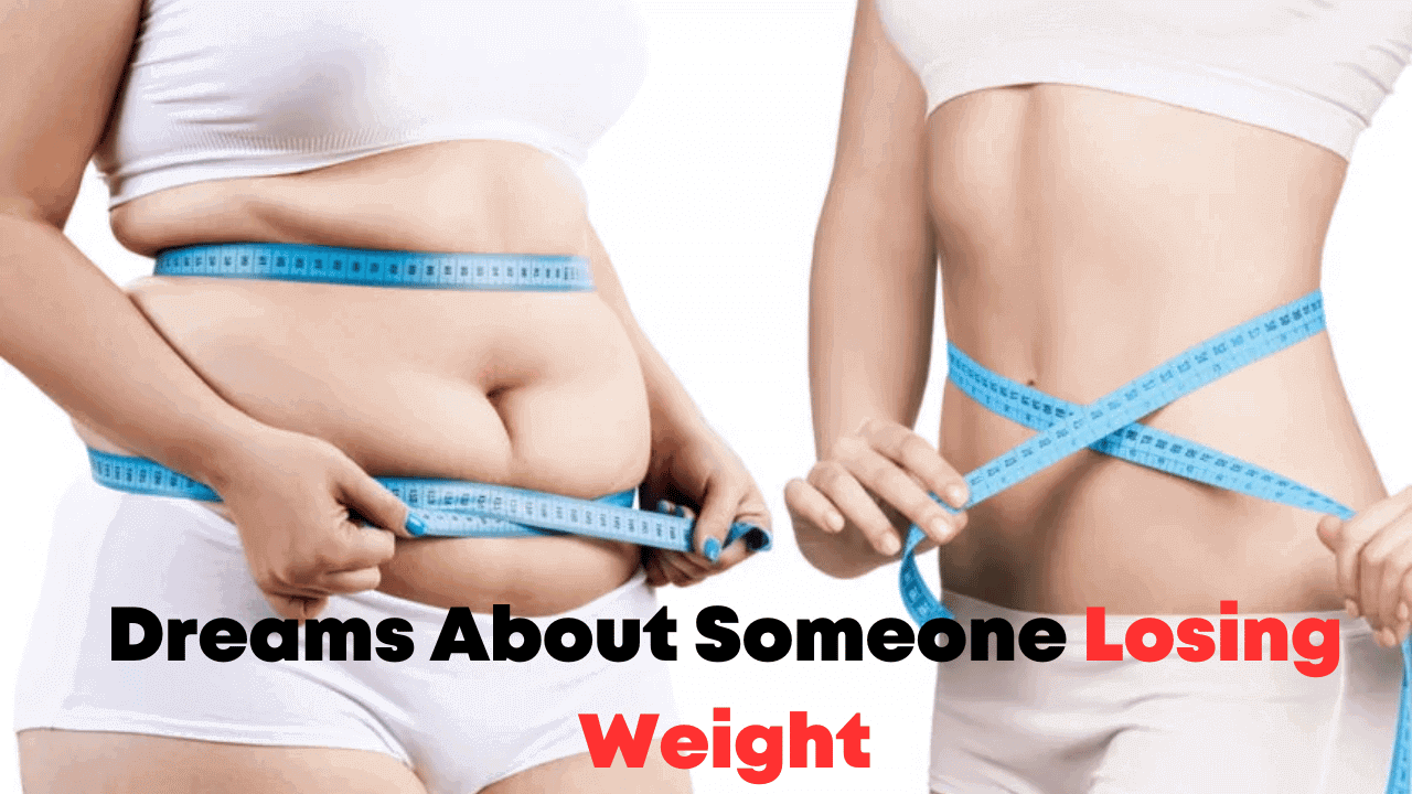 Dreams About Someone Losing Weight