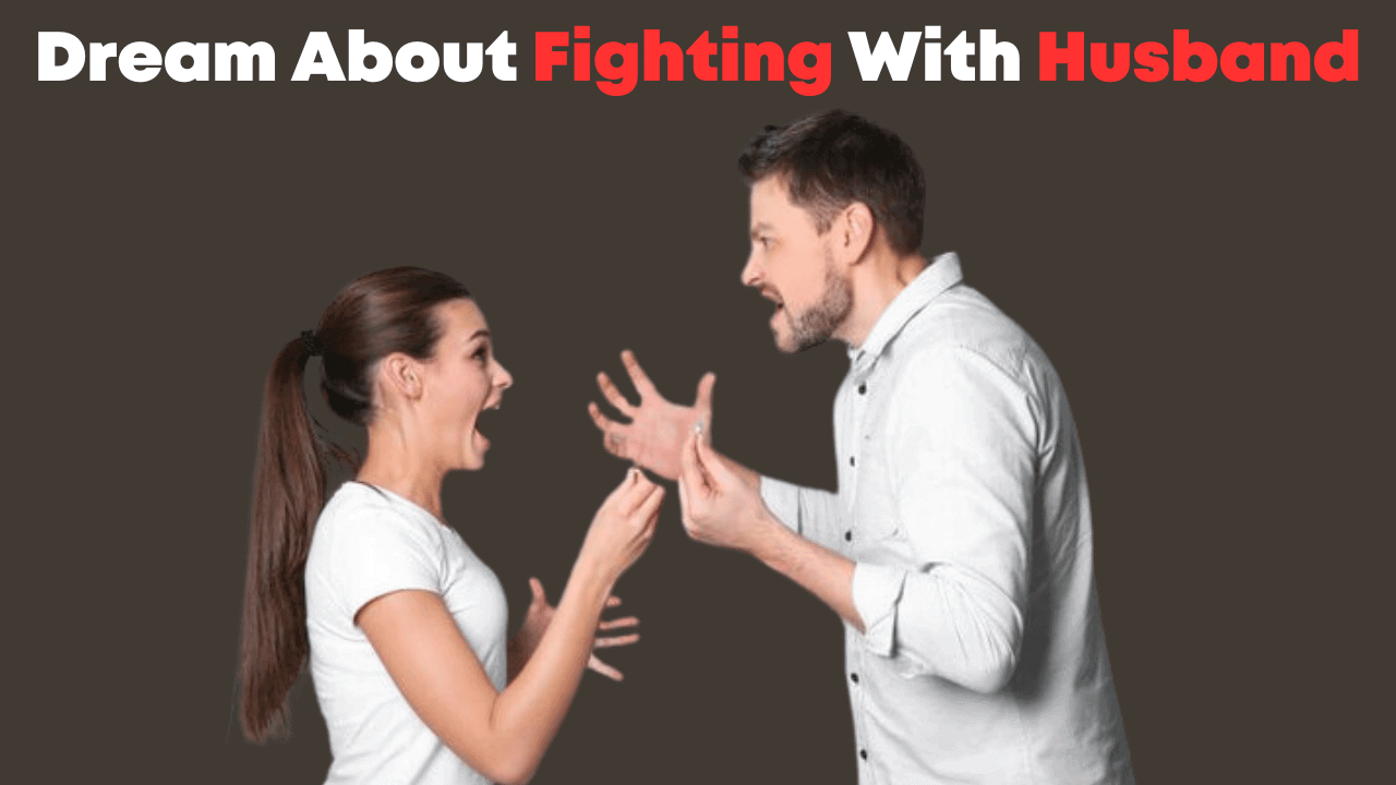 Dream About Fighting With Husband