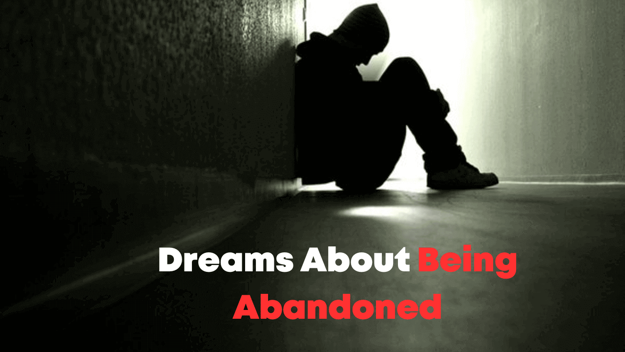 Dreams About Being Abandoned