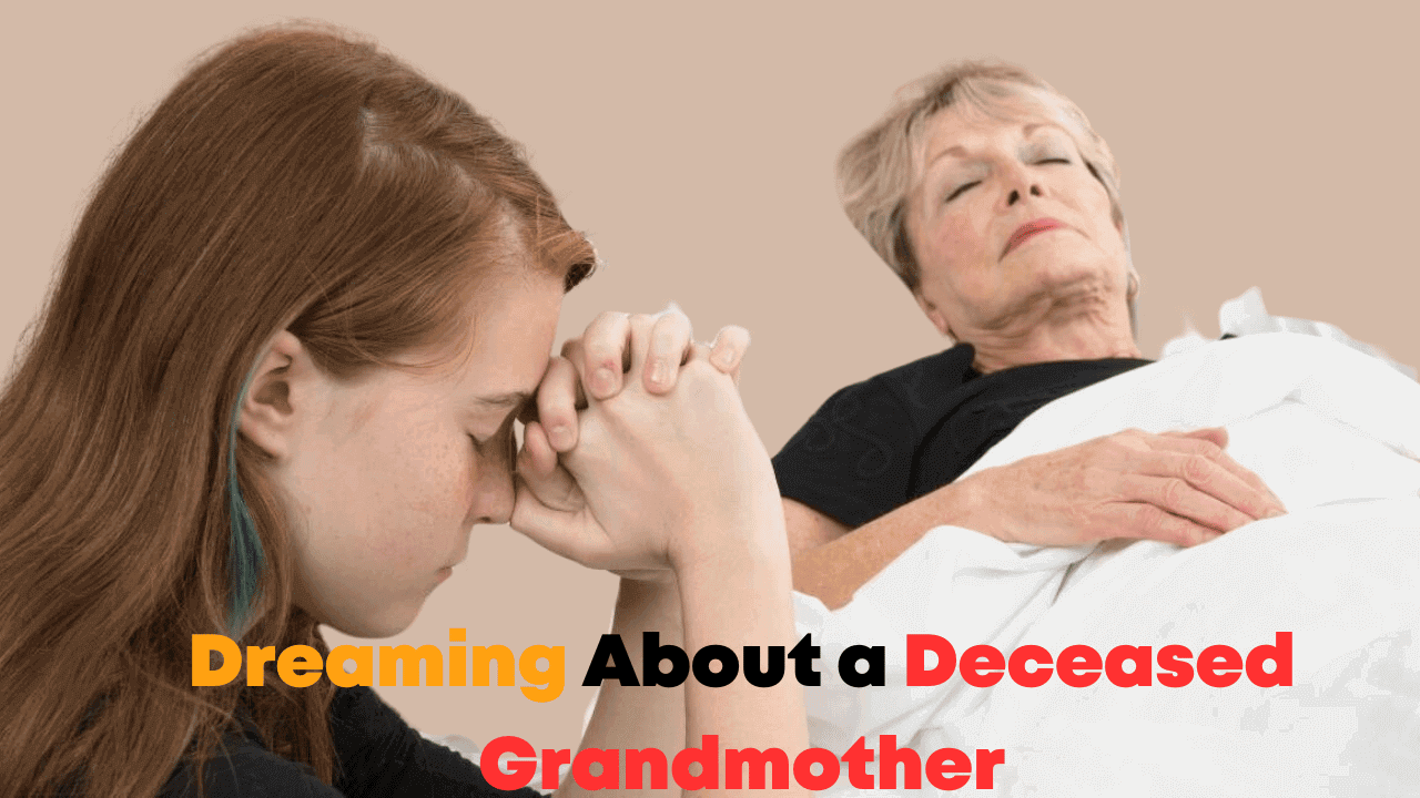 Dreaming About a Deceased Grandmother