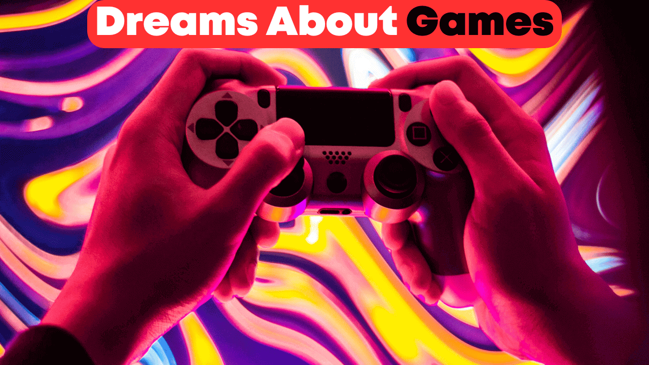 Dreams About Games