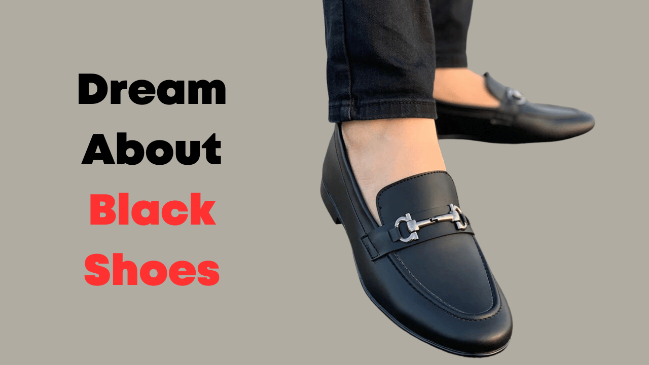 Dream About Black Shoes