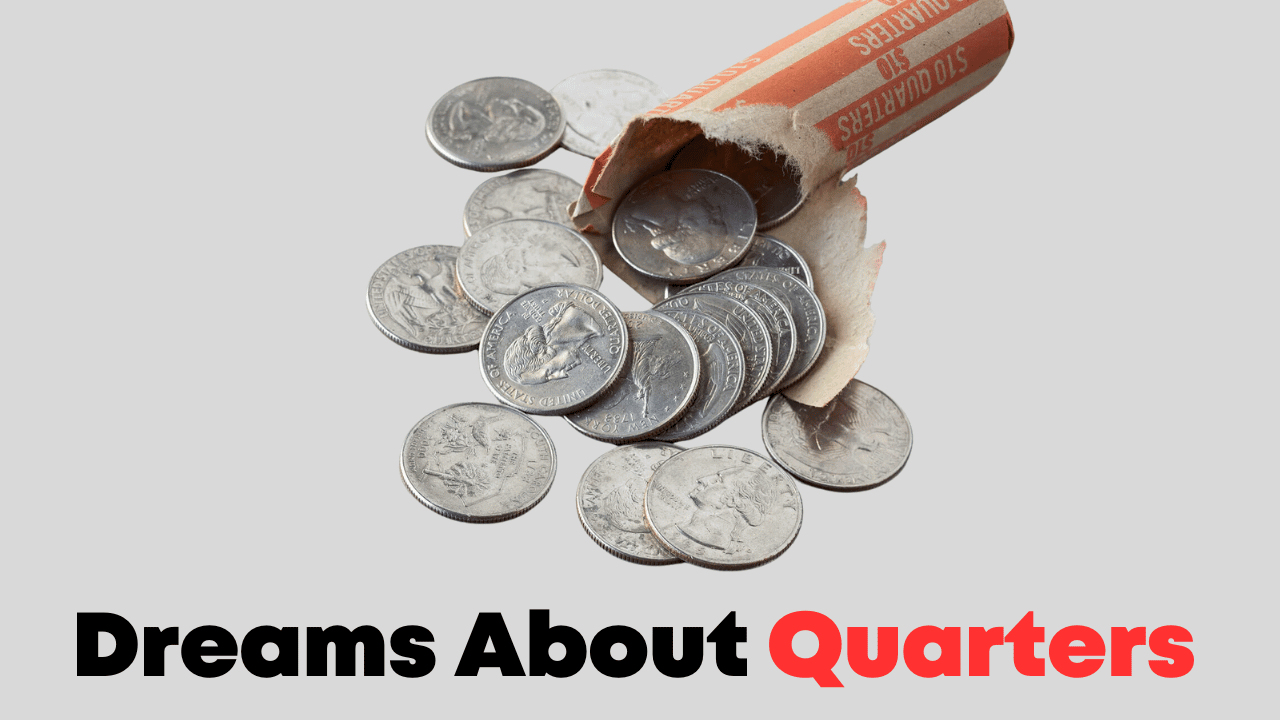 Dreams About Quarters