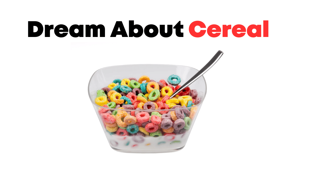 Dream About Cereal