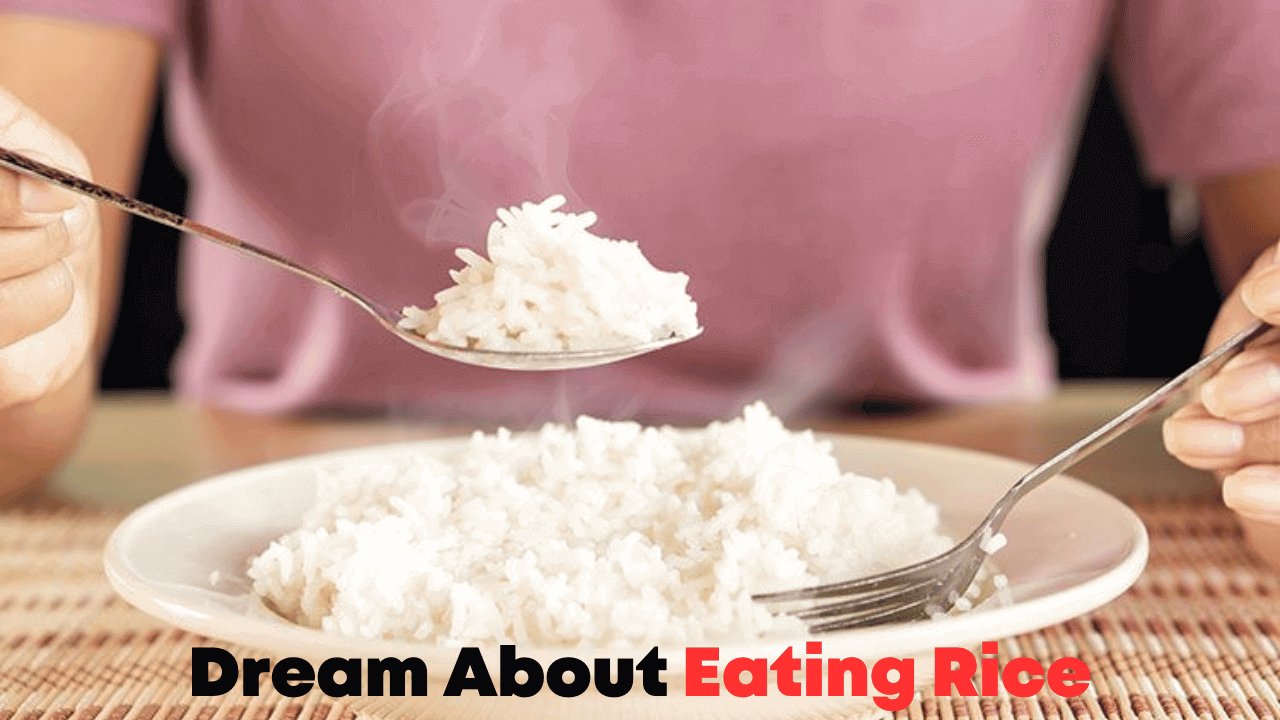 Dream About Eating Rice