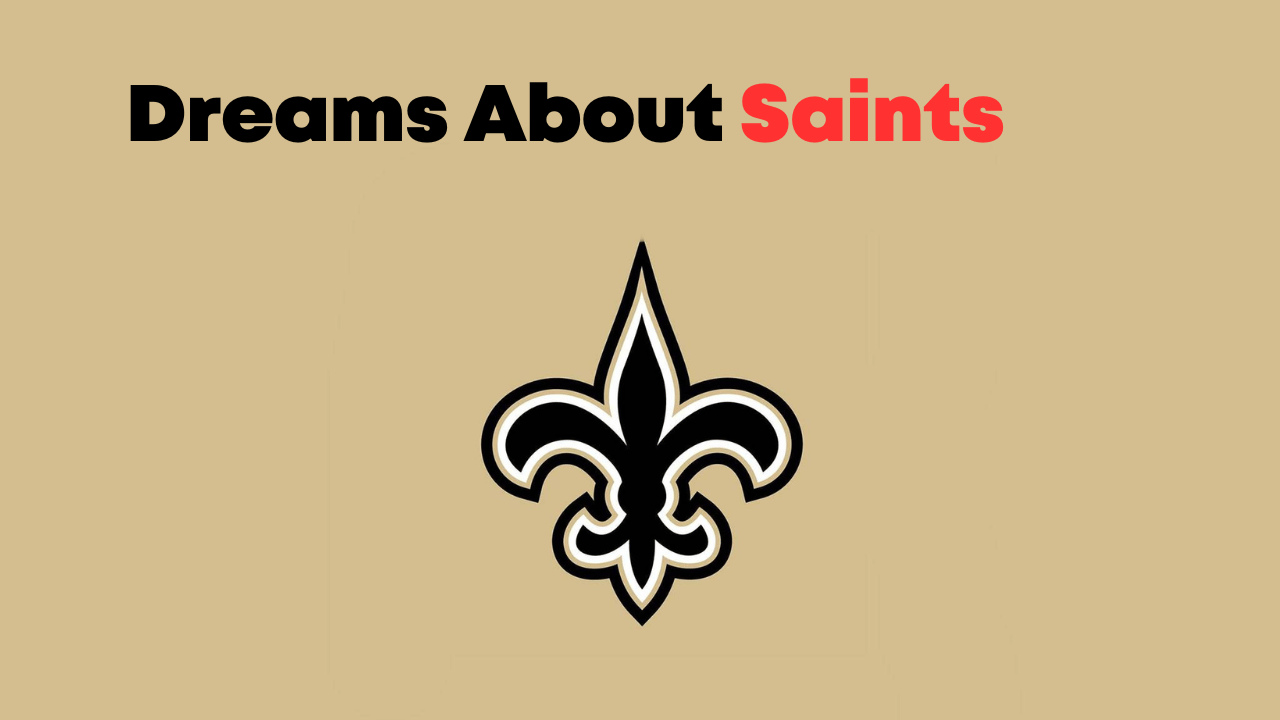 Dreams About Saints