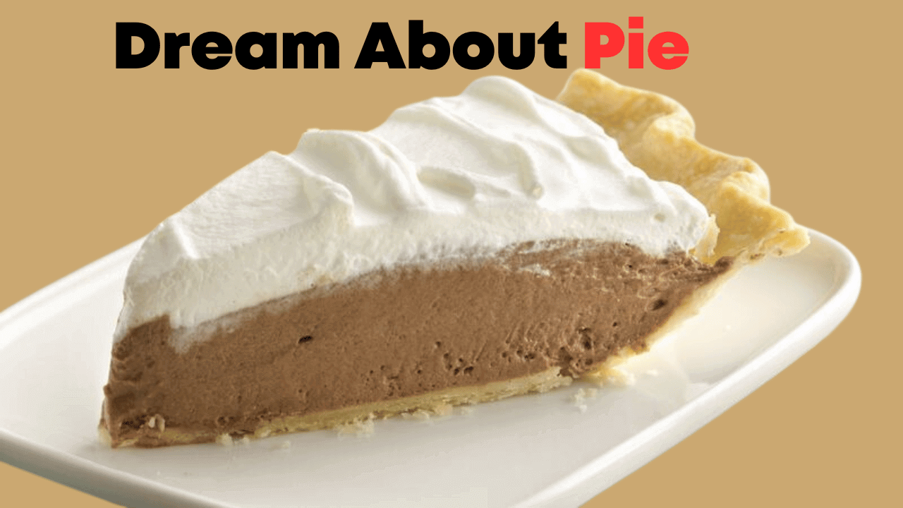 Dream About Pie